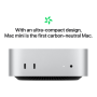 Apple Mac , Mini , Desktop , Apple M4 , Internal memory 16 GB , Solid-state drive capacity 512 GB , No Optical Drive , Keyboard language No keyboard , macOS
